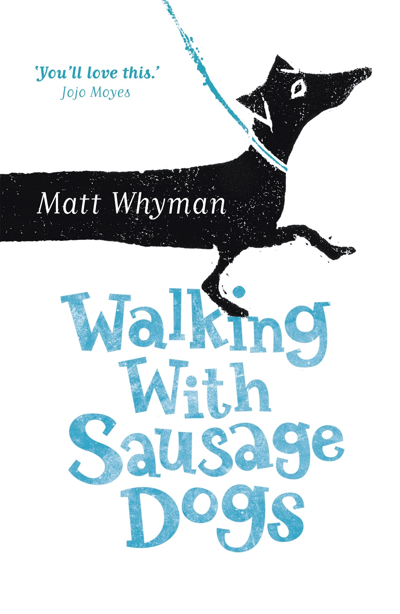 Walking with Sausage Dogs by Matt Whyman PAPERBACK 9781444734270