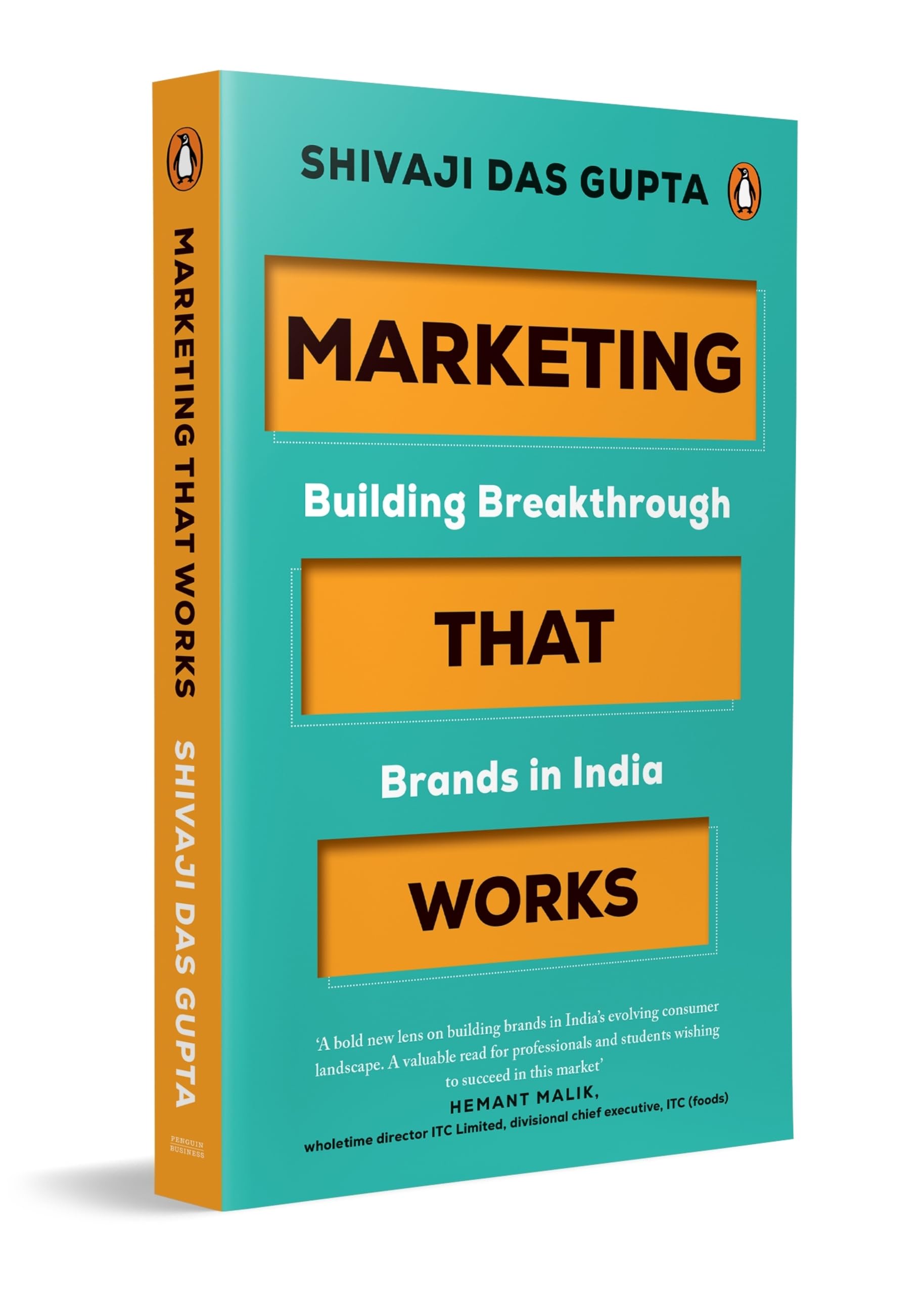 Marketing that Works Building Breakthrough Brands in India