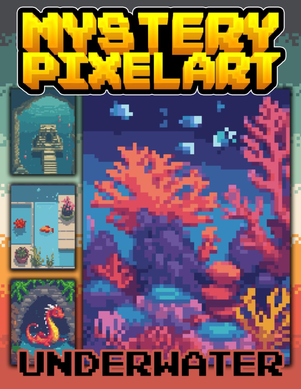 50 Mystery PixelArt, Underwater Color By Number: Underwater Themed Pixel Art Coloring Book for Adults and Kids | Perfect For Relaxation And Stress Relief