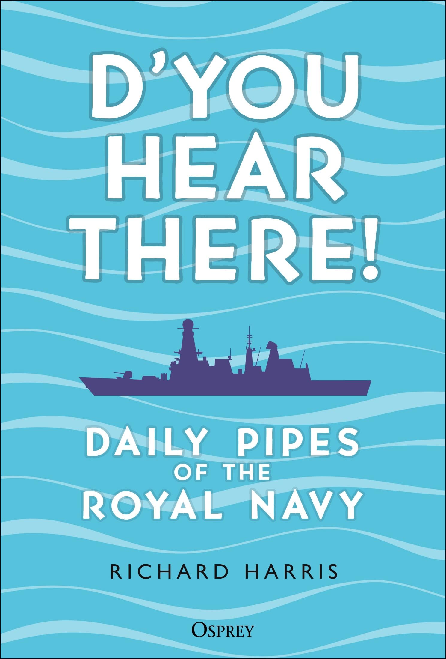 Dyou Hear There! : Daily Pipes of the Royal Navy