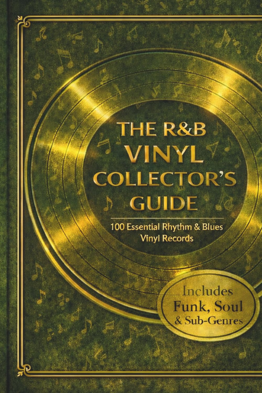The R&B Vinyl Collector’s Guide: 100 Essential Rhythm & Blues Vinyl Records