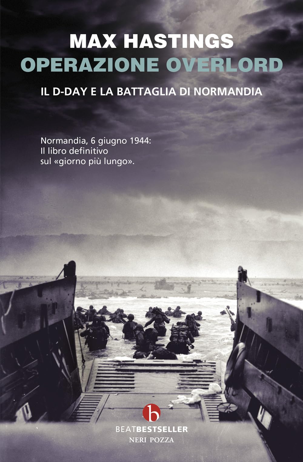Operazione Overlord. Il D-Day E La Battaglia Di Normandia - 4