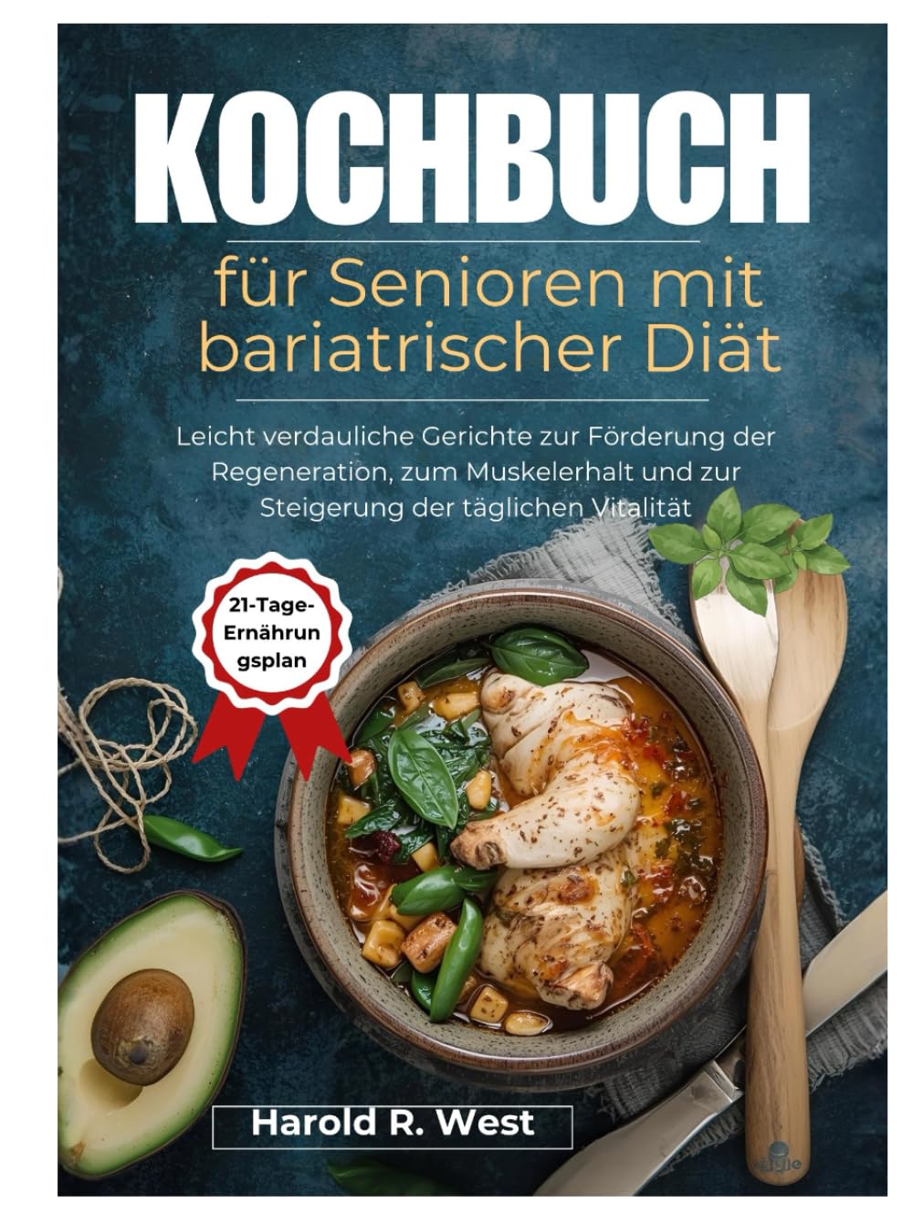 Kochbuch für Senioren mit bariatrischer Diät: Leicht verdauliche Gerichte zur Förderung der Regeneration, zum Muskelerhalt und zur Steigerung der täglichen Vitalität (Simple Recipe Cookbooks)