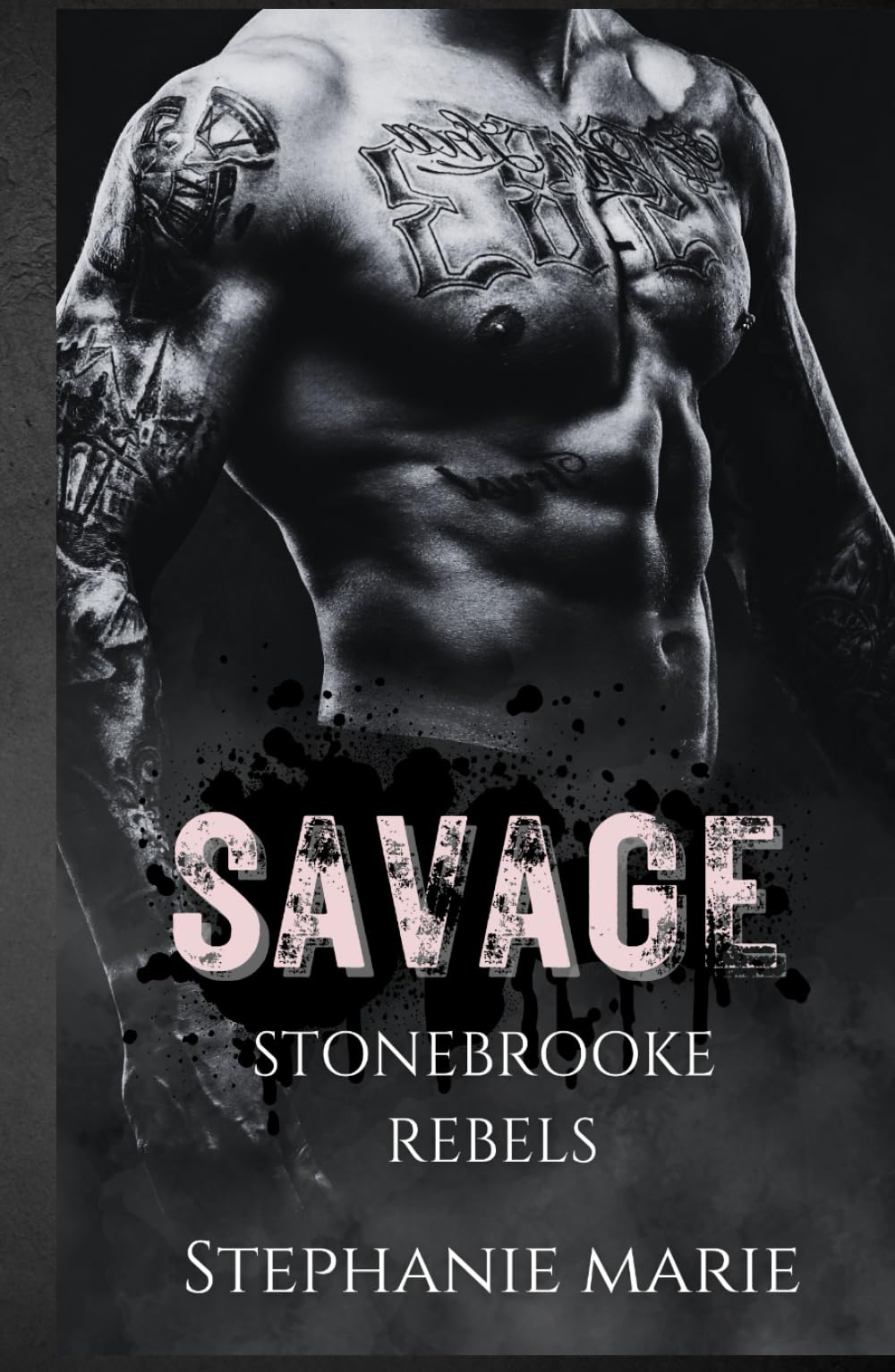 SAVAGE (STONEBROOKE REBELS #1): A Dark, Enemies to Lovers, Why Choose, College Romance