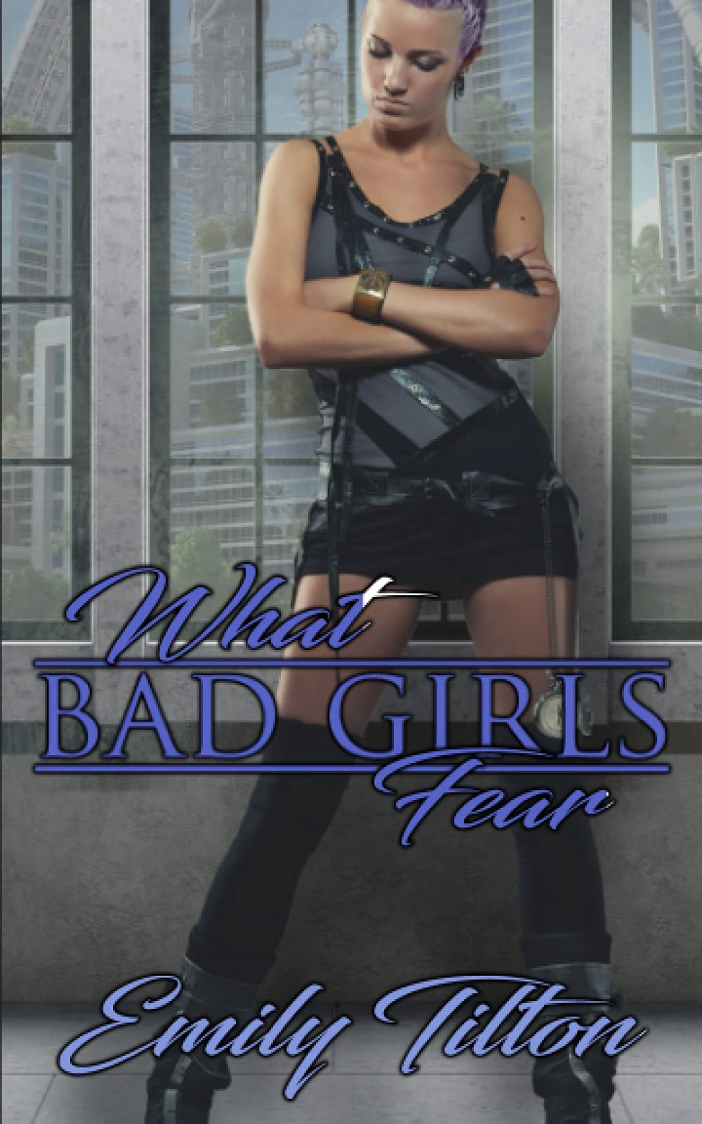 What Bad Girls Fear (The Institute: Bad Girls)