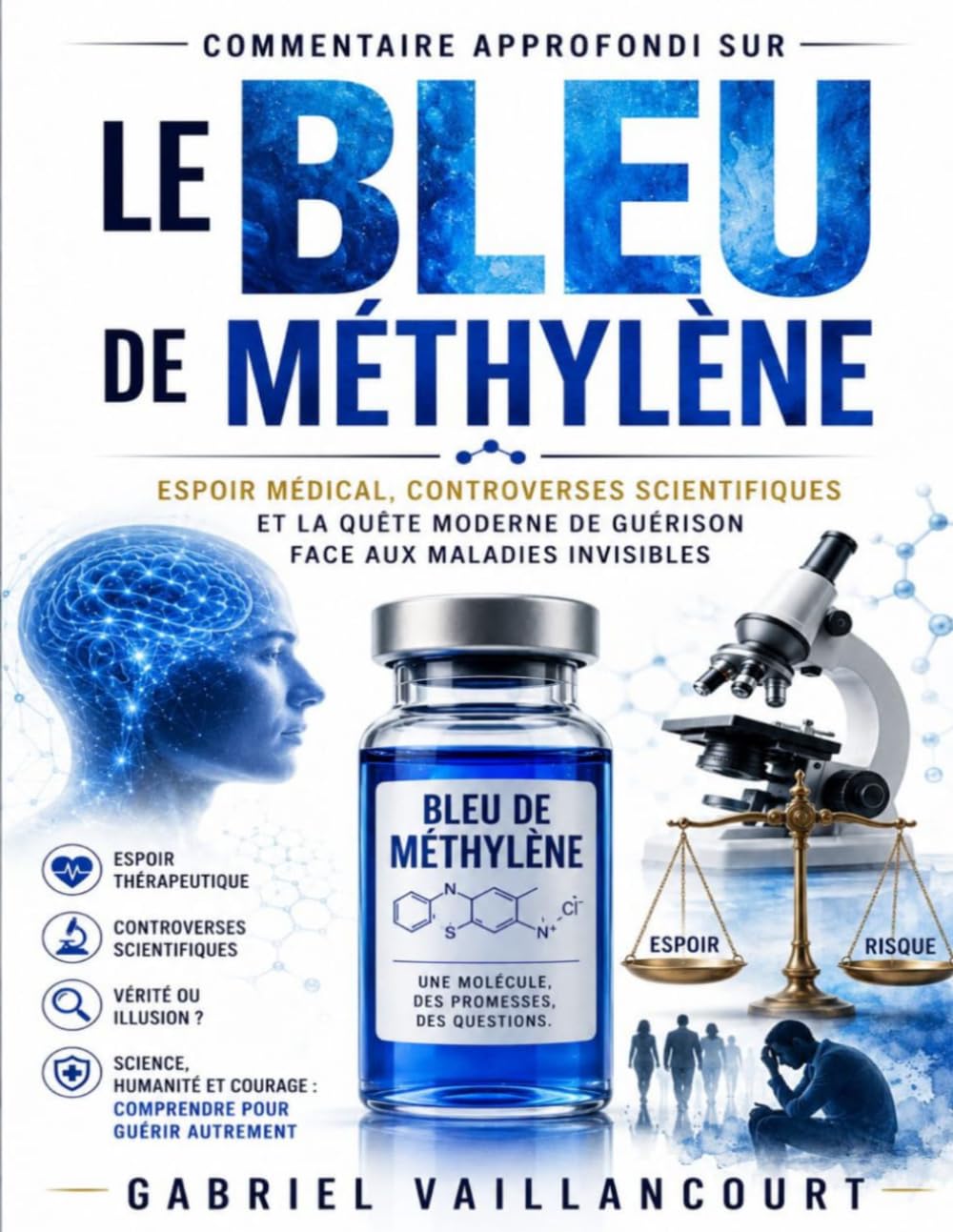 Commentaire approfondi sur Le Bleu de Méthylène: Espoir médical, controverses scientifiques et la quête moderne de guérison face aux maladies invisibles