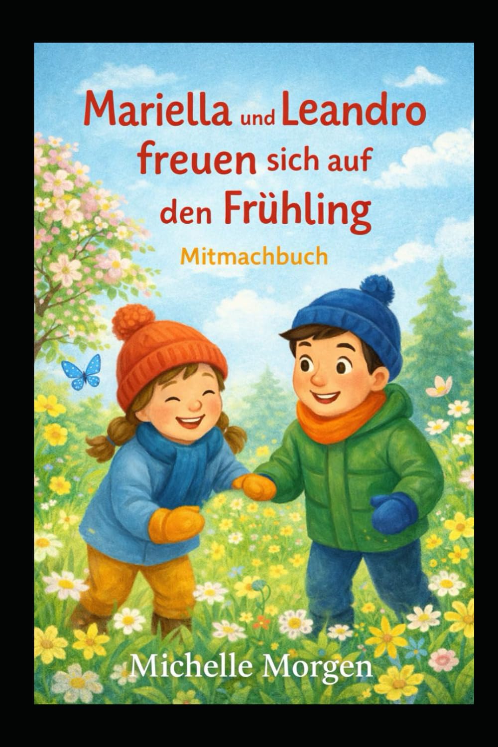 Mariella und Leandro freuen sich auf den Frühling: Mitmachbuch