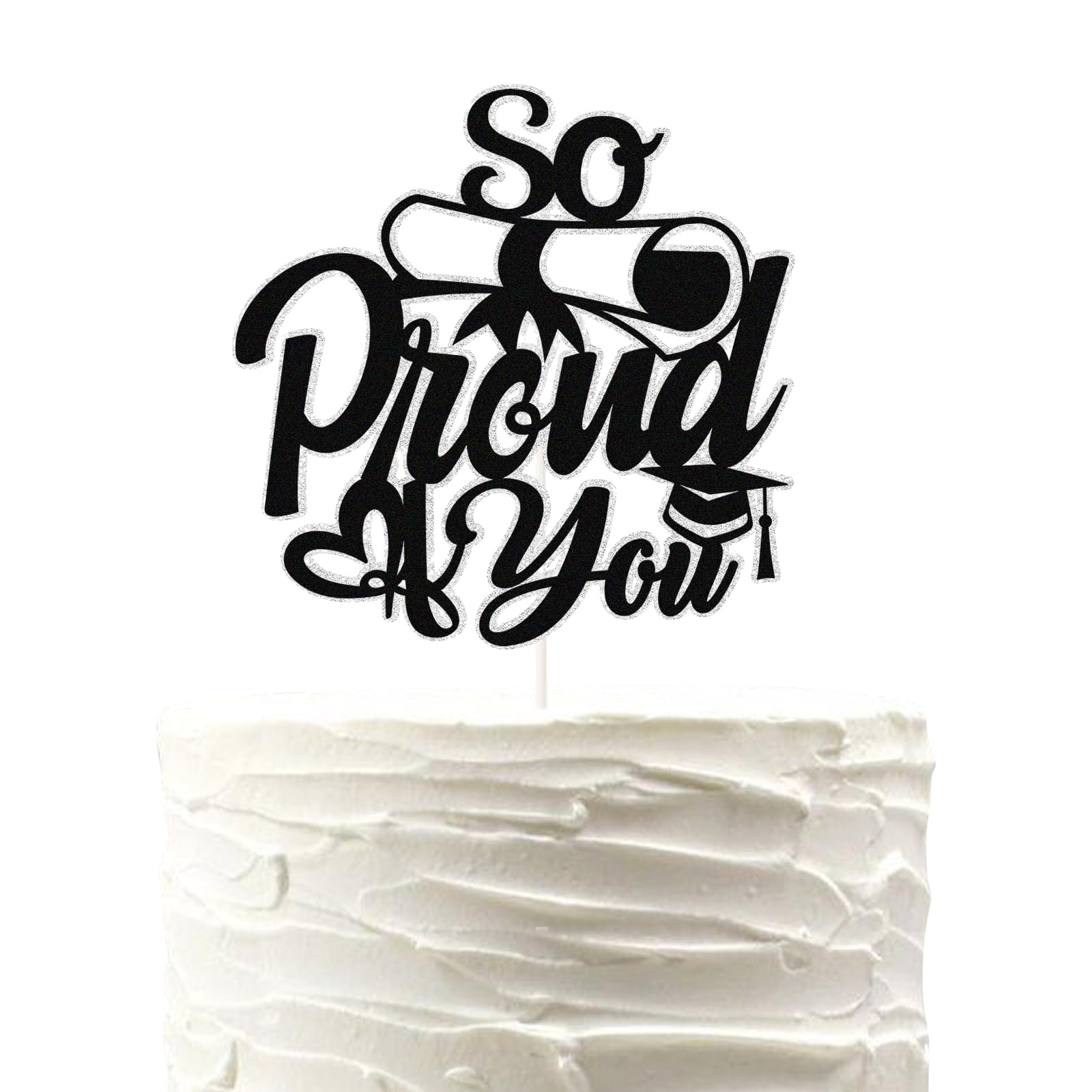 Black Glitter So Proud of You Cake Topper,Senior High School University College Graduation Party Decoration,2025 Graduate Party Decoration Supplies.