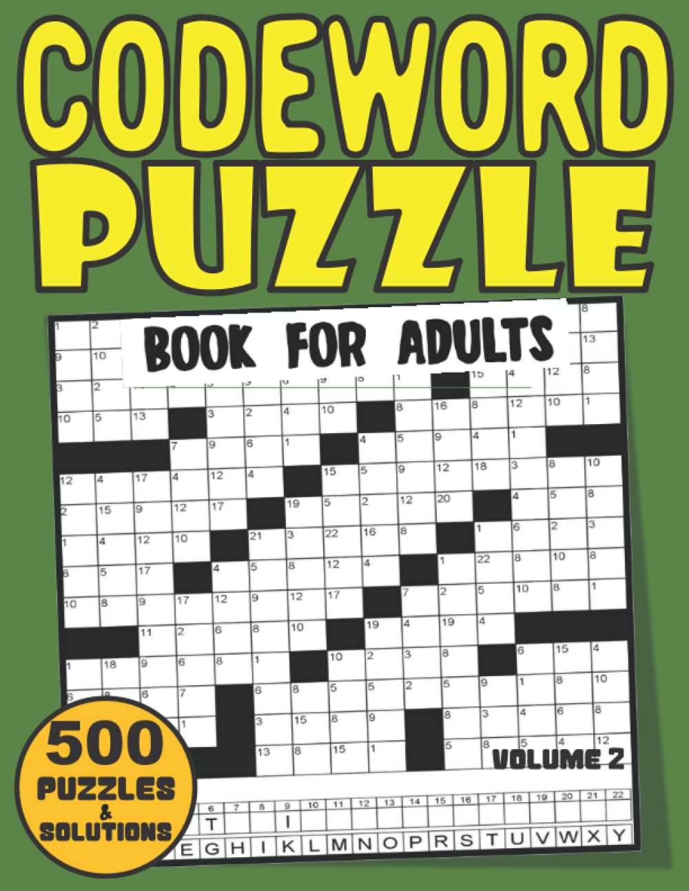 Codeword Puzzle Book For Adults: Code Breaker Puzzle Book With 500 Codewords For Adults Seniors Elderly And All Codewords Game Lovers Large Print Size ... Volume 2 ( Codeword Puzzle Books For Adults)