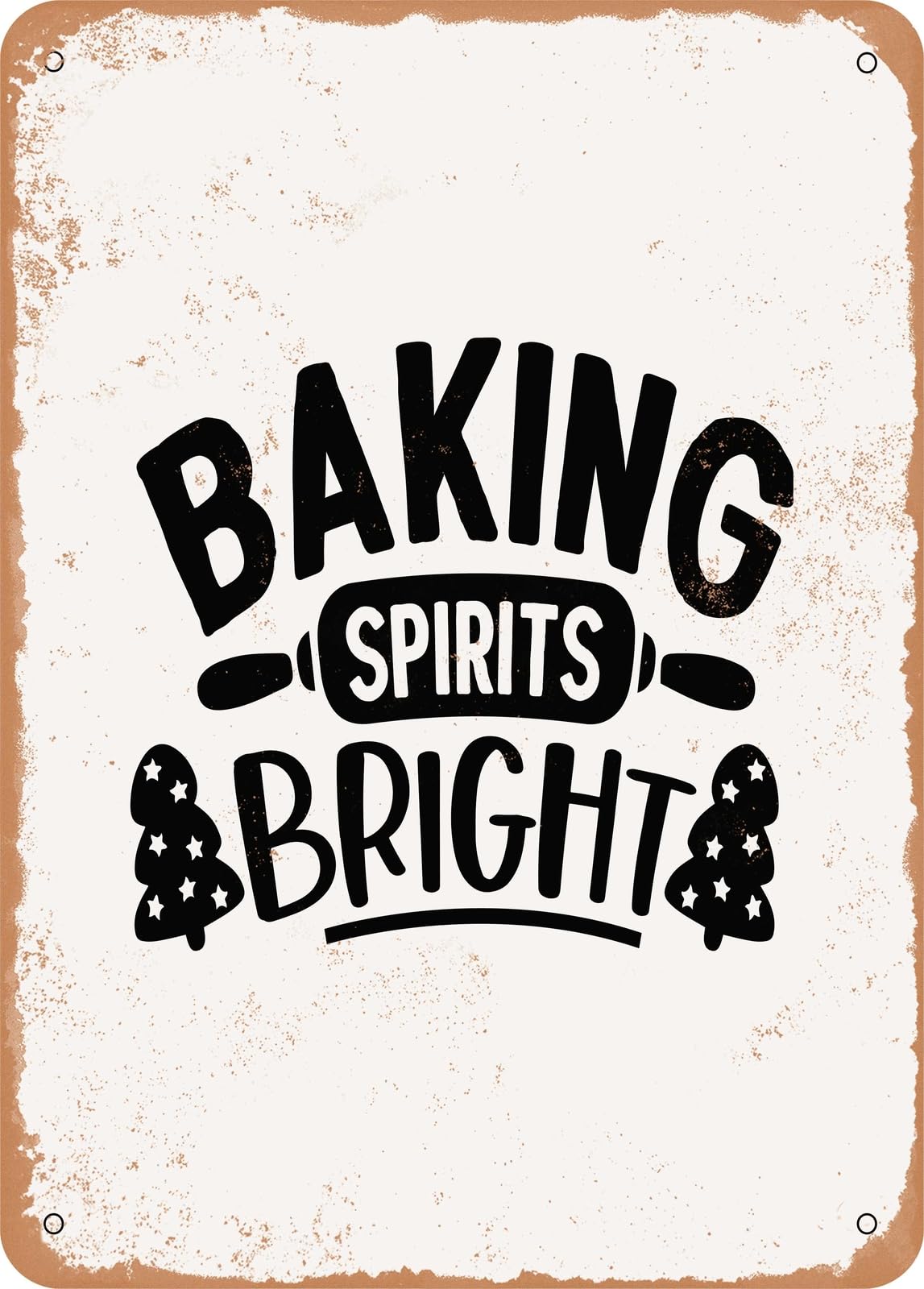 Metal Sign - Baking Spirits Bright - 3 - Vintage Rusty Look home decor
