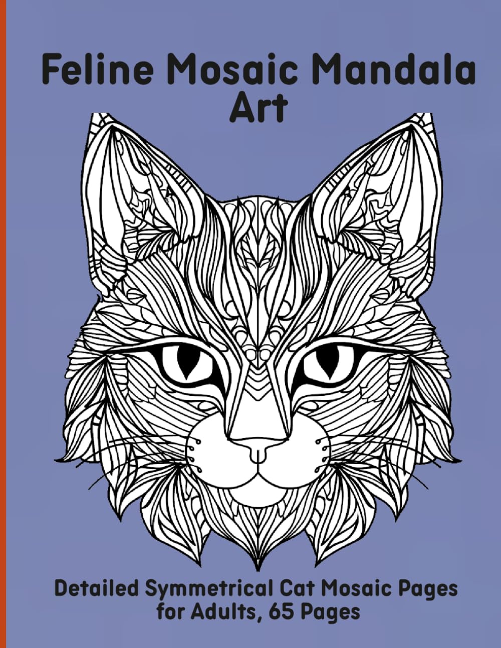 Feline Mosaic Mandala Art: Detailed Symmetrical Cat Mosaic Pages for Adults, 65 Pages