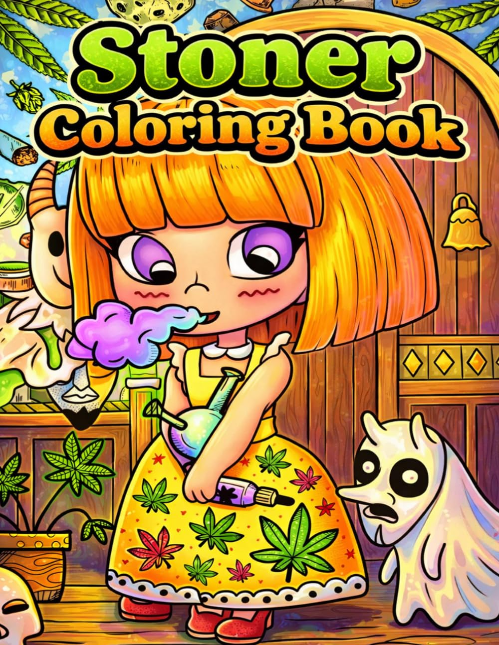 Stoner Coloring Book: Trippy Psychedelic Weed & Cannabis Coloring Pages for Adults Relaxation