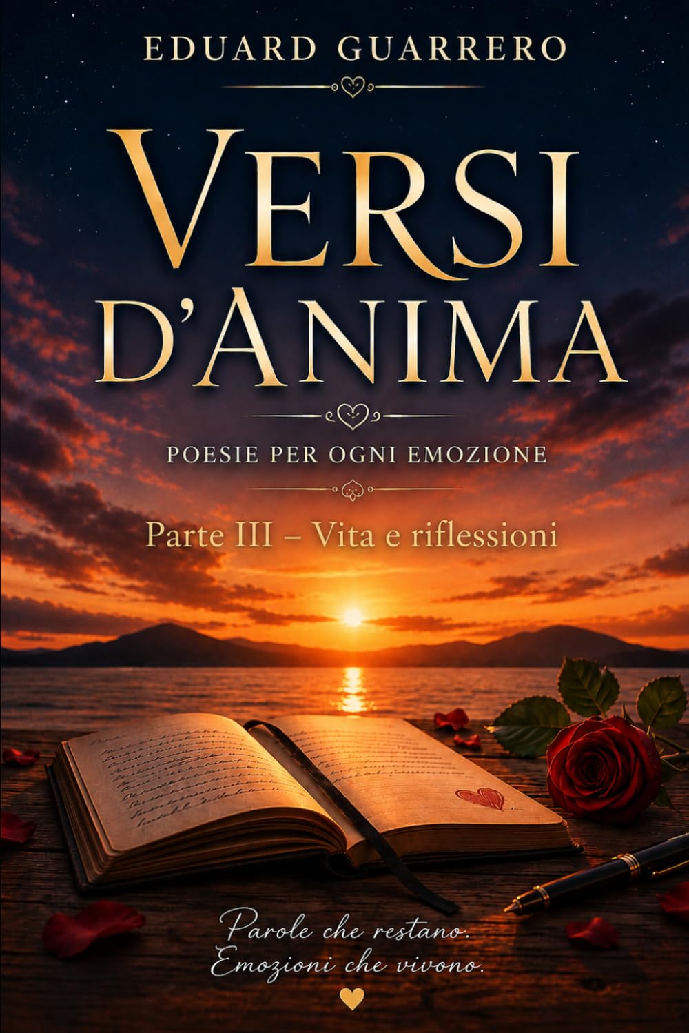 VERSI D’ANIMA: Parte III – Vita e riflessioni