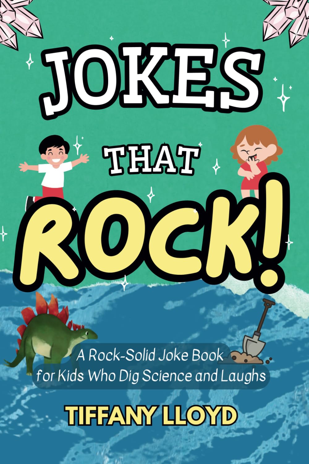Jokes that Rock!: A Rock-Solid Joke Book for Kids Who Dig Science and Laughs