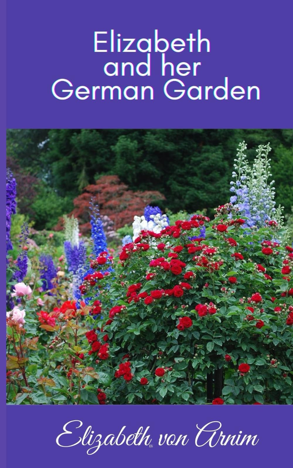 Elizabeth and her German Garden