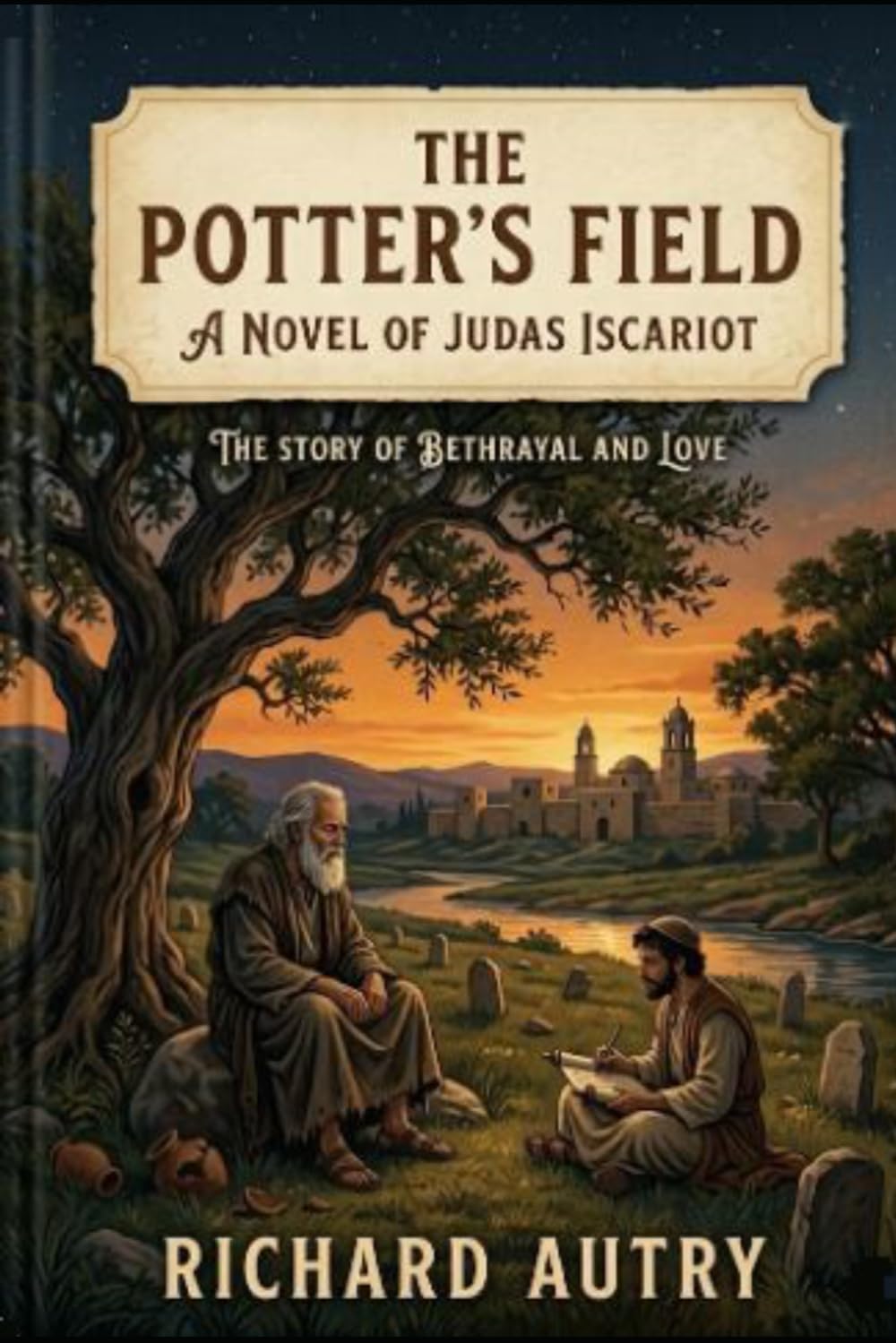The Potters Firld: A Novel Of Judas Iscariot