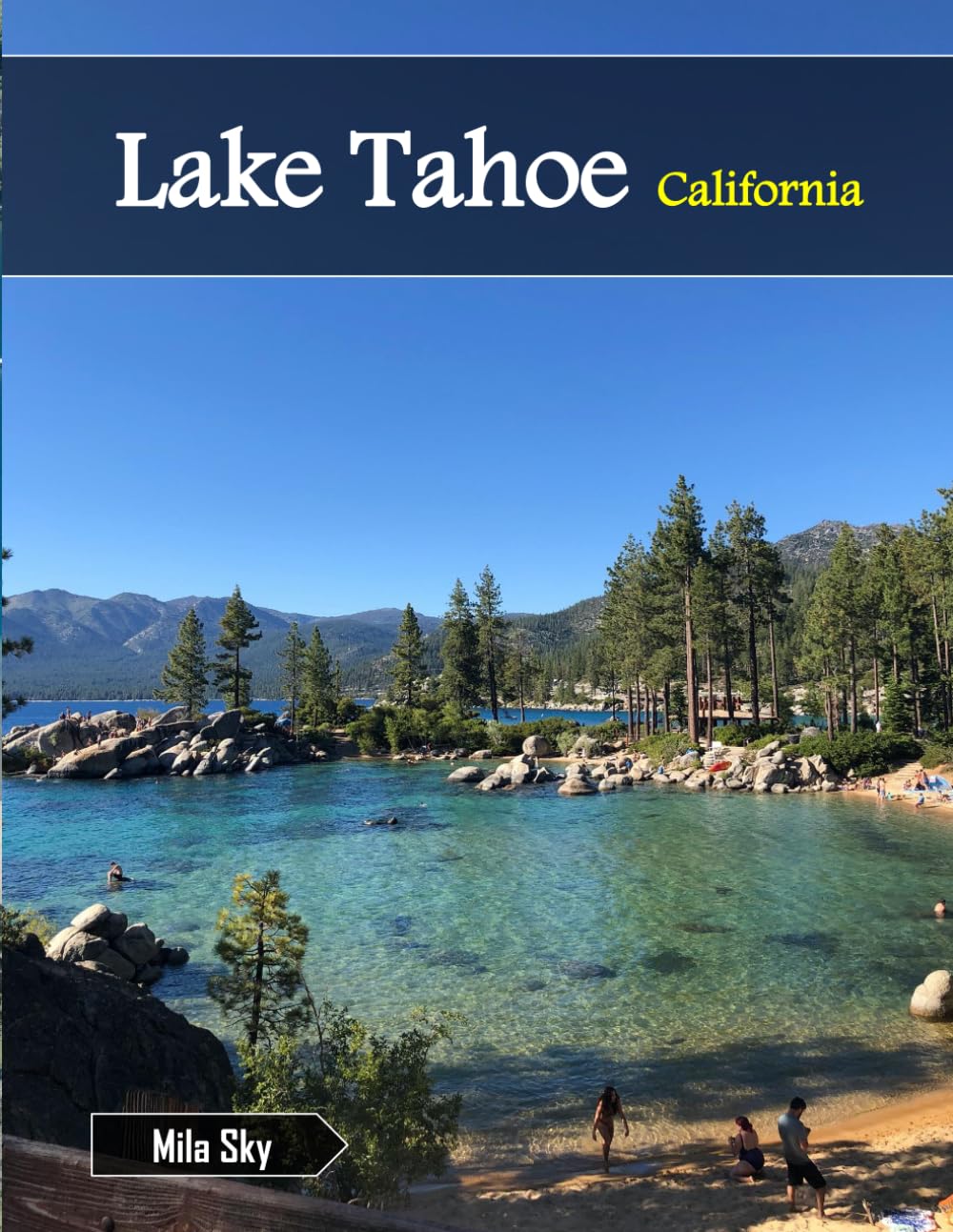 Lake Tahoe California: A Luxury Coffee Table Book of Iconic Landmarks