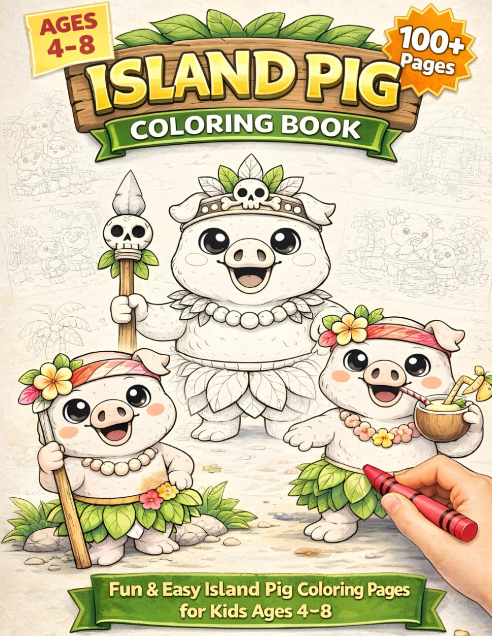 ISLAND PIG COLORING BOOK: Fun & Easy Island Pig Coloring Pages for Kids Ages 4–8 100+ Cute Village & Adventure Scenes