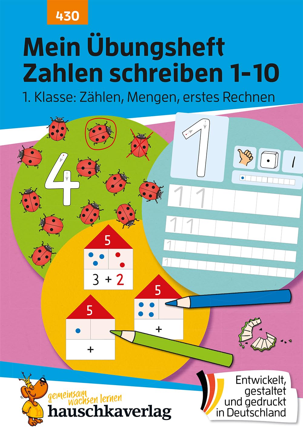 Mein Übungsheft Rechnen 1. Klasse: Mein Übungsheft Zahlen schreiben 1-10 – 1. Klasse: Zählen, Mengen, erstes Rechnen