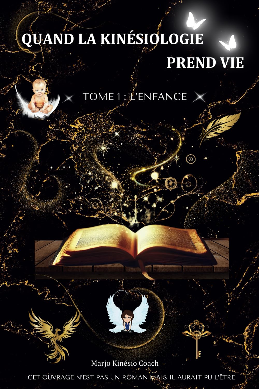 Quand la kinésiologie prend vie: Tome 1 : L'enfance