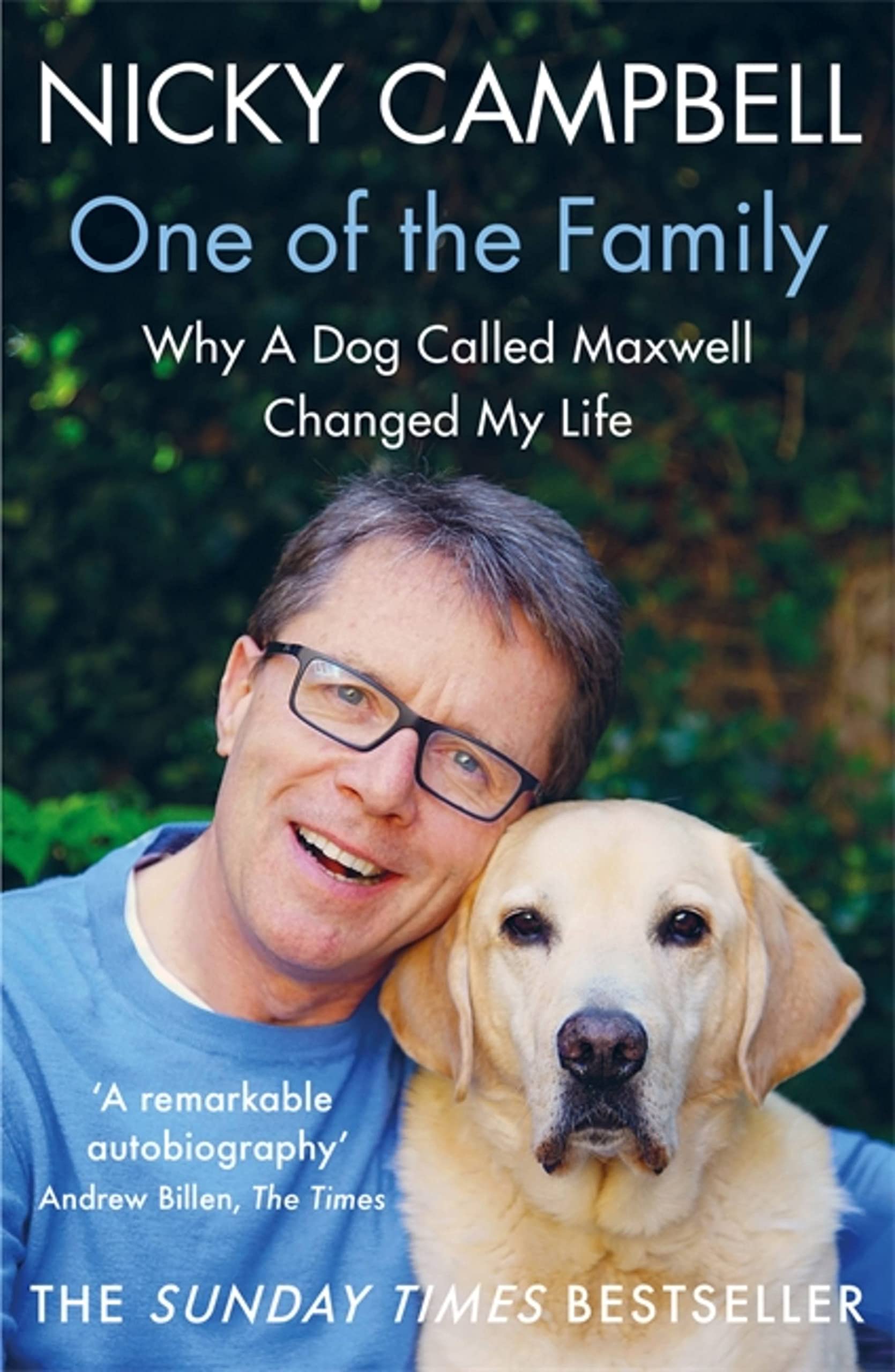 One of the Family: Why A Dog Called Maxwell Changed My Life - Th