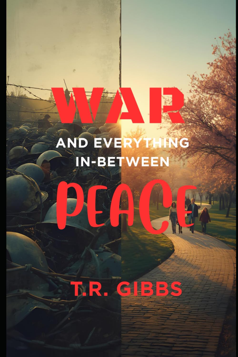 War Peace and Everything In-between