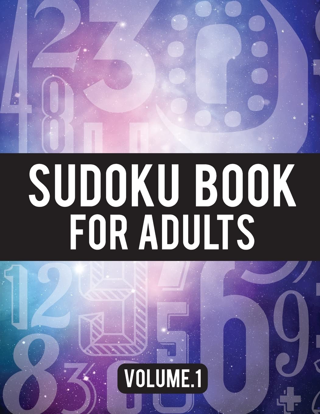 Sudoku Book For Adults: (Easy-Medium-Hard Sudoku Puzzles Book) - Activity Book For Adult Volume.1: Sudoku Puzzles Book