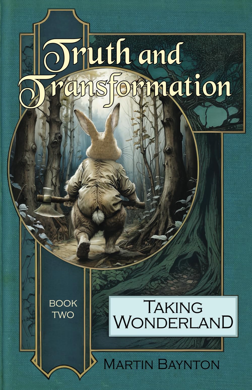 Truth and Transformation: Wonderland Just Got a Whole Lot Darker: 2 (Taking Wonderland)