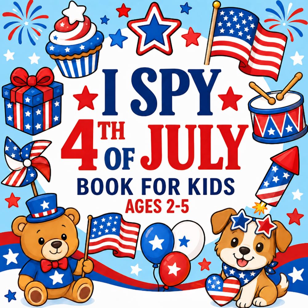 I Spy 4th of July Book for Kids Ages 2-5: A Fun and Interactive Independence Day Guessing games Adventures with Find and Color Activities for Toddlers and Preschoolers