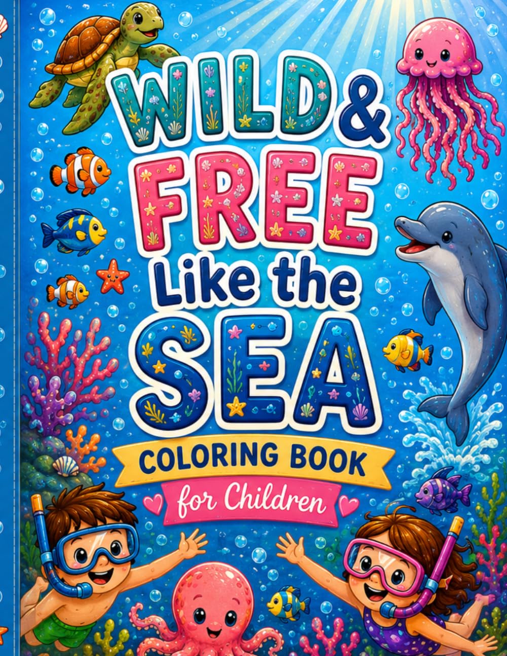 Wild & Free Like the Sea: Coloring Book for Children