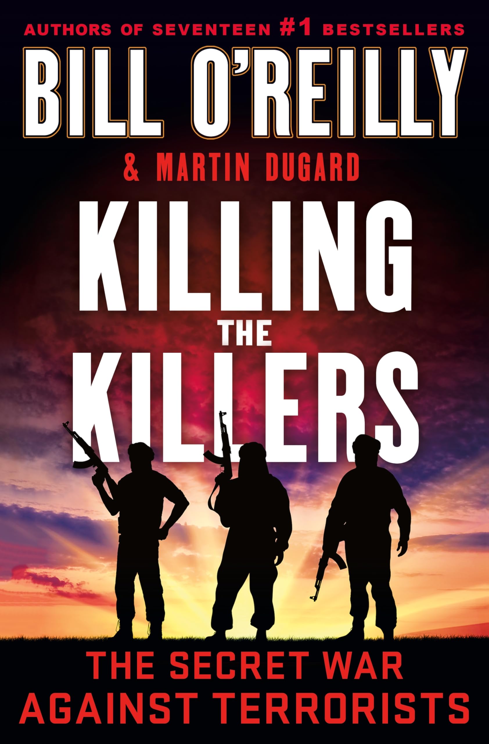 Cover of Killing the Killers: The Secret War Against Terrorists (Bill O'Reilly's Killing Series)