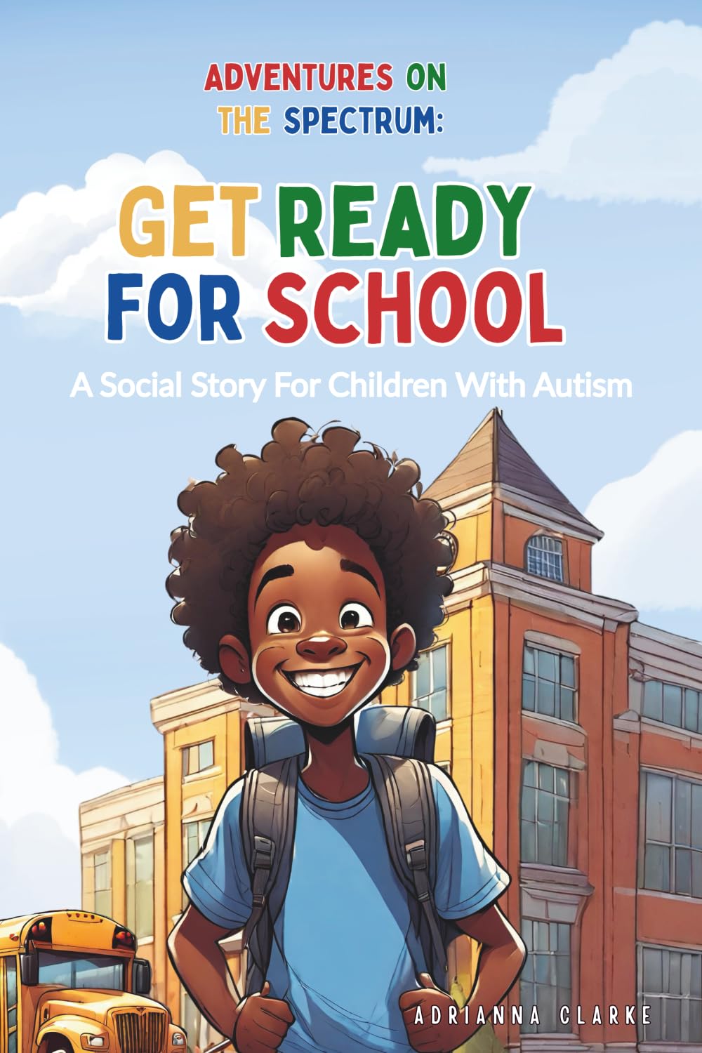 Get Ready For School (ADVENTURES ON THE SPECTRUM)