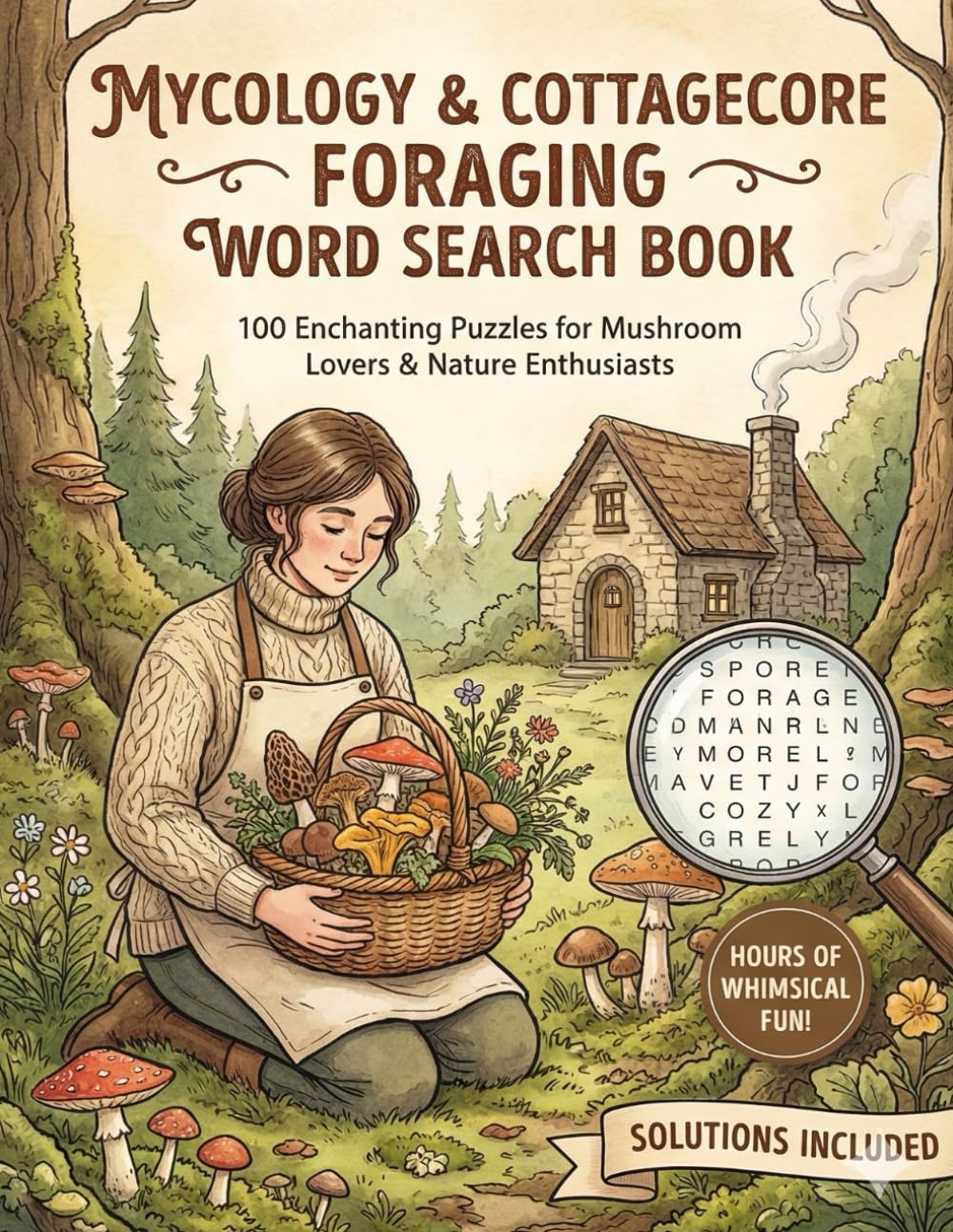 Mycology & Cottagecore Foraging Word Search Book: 100 Enchanting Puzzles for Mushroom Lovers & Nature Enthusiasts