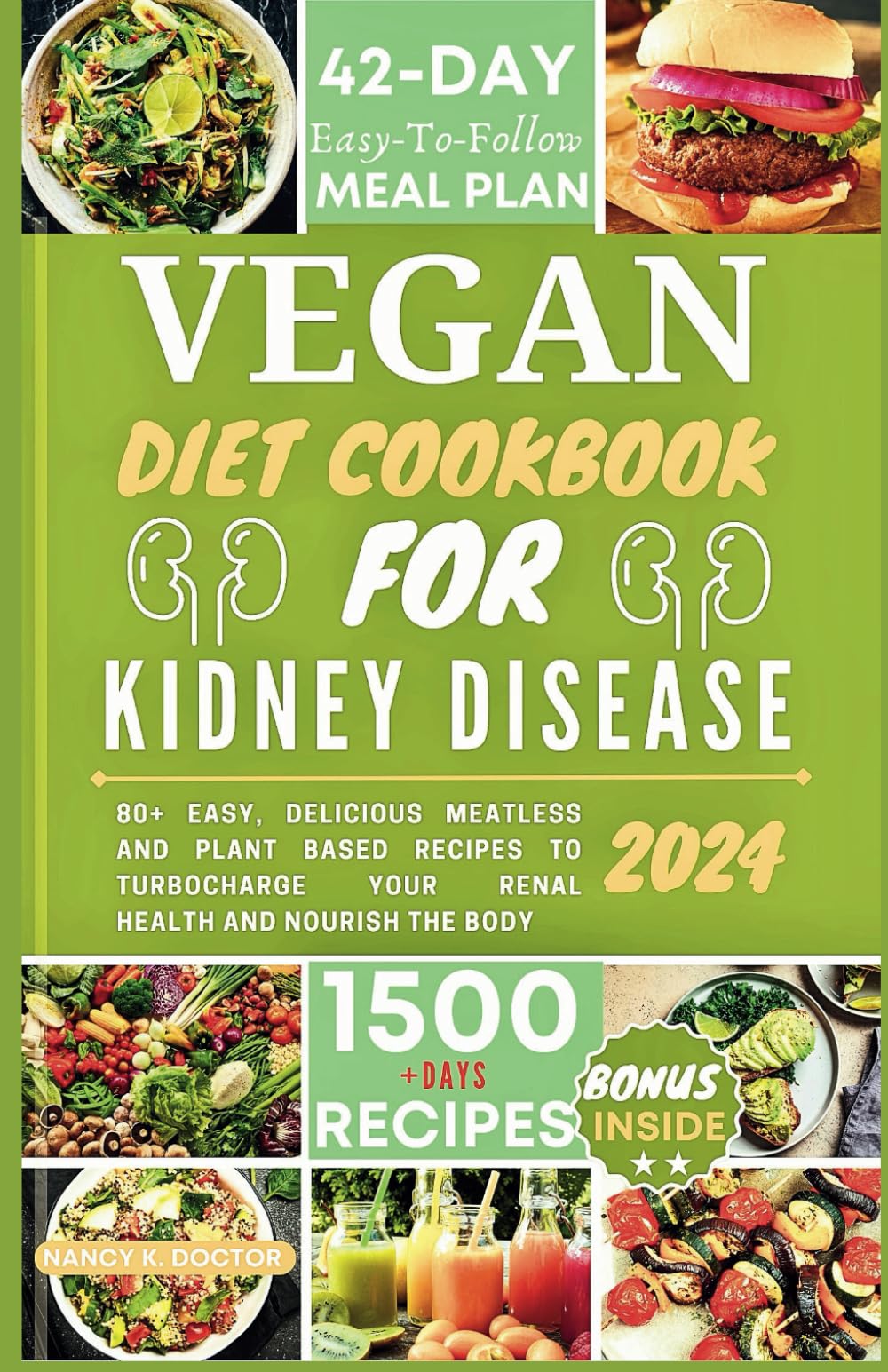 VEGAN DIET COOKBOOK FOR KIDNEY DISEASE: 80+ Easy, Delicious Meatless And Plant-Based Recipes to Improve Your Renal Health And Nourish The Body (Renal Eats Revolution)