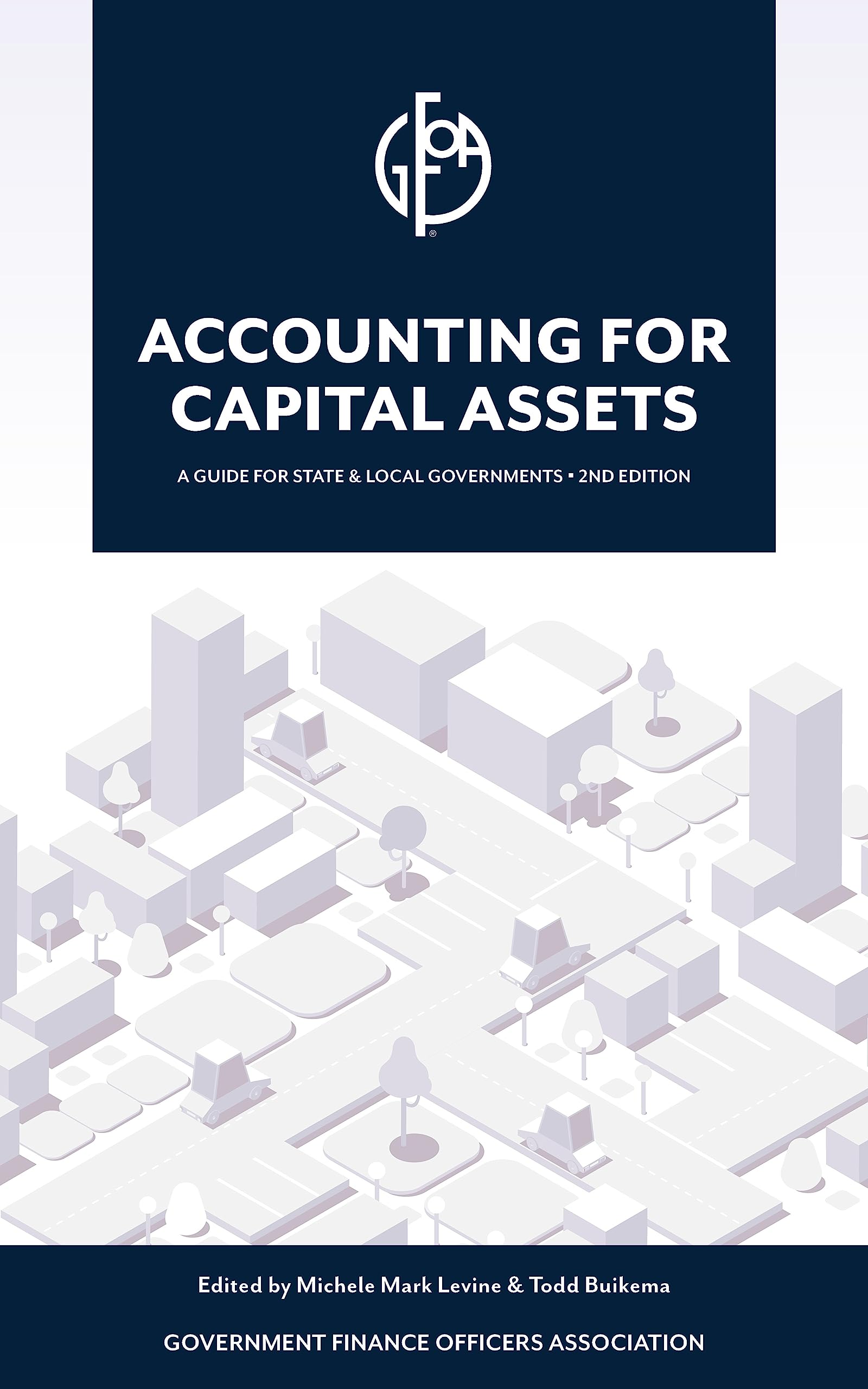 Accounting for Capital Assets: A Guide for State and Local Governments (second edition)