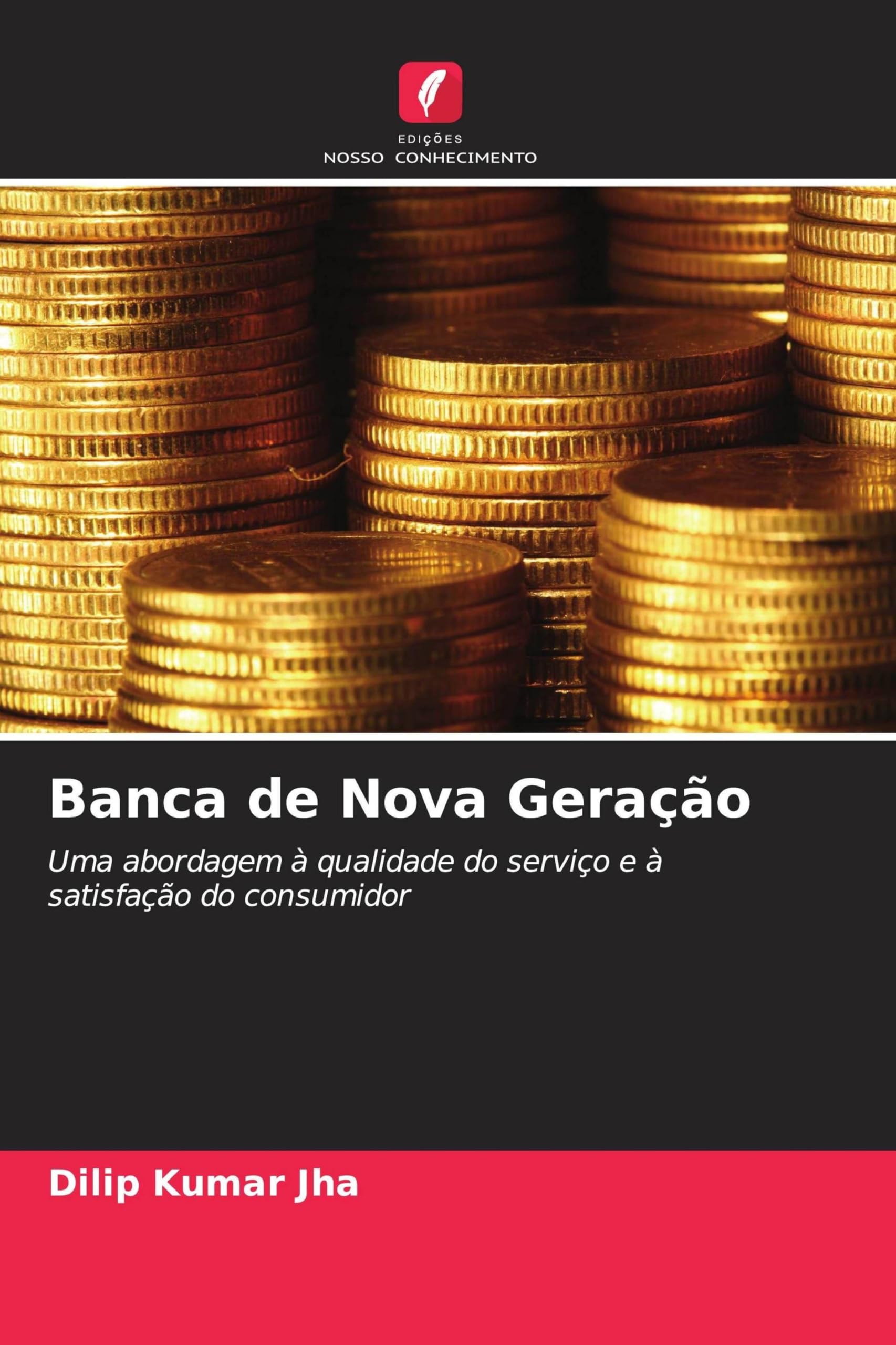 Banca de Nova Geração: Uma abordagem à qualidade do serviço e à satisfação do consumidor