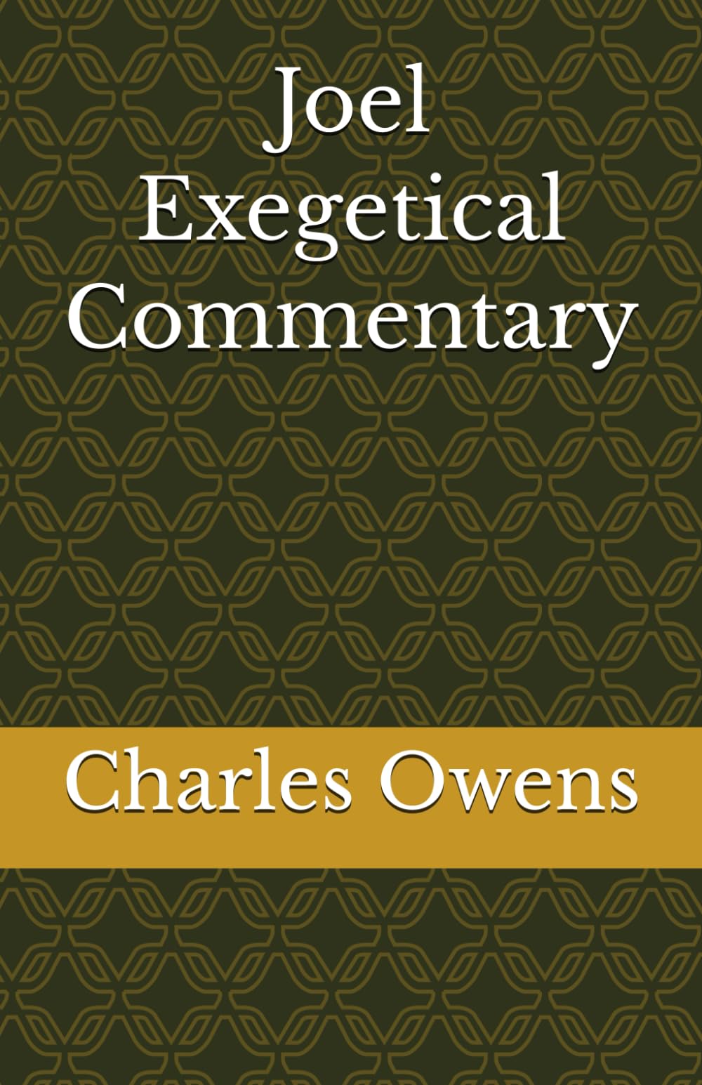 Joel Exegetical Commentary