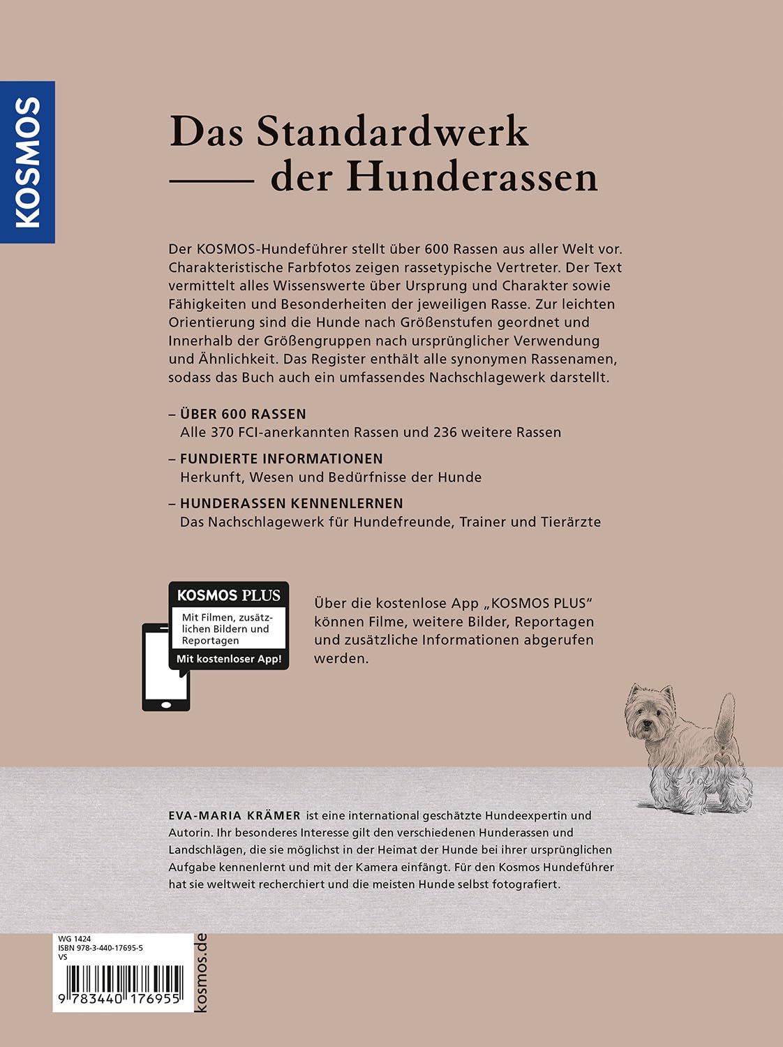 Der KOSMOS-Hundeführer: ALLE WELTWEIT ANERKANNTEN HUNDERASSEN - Über 600 Rassen und 850 Farbfotos - Ursprung, Charakter und Besonderheiten - Mit Filmen, Fotos und Reportagen über die "KOSMOS PLUS" App