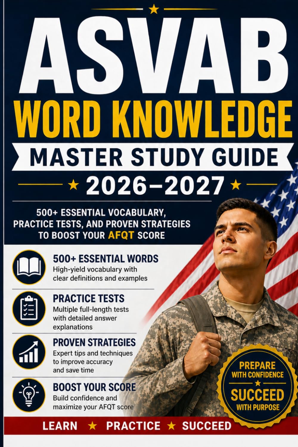 ASVAB Word Knowledge Master Study Guide 2026–2027.: 500+ Essential Vocabulary, Practice Tests, and Proven Strategies to Boost Your AFQT Score (ASVAB Made Simple)