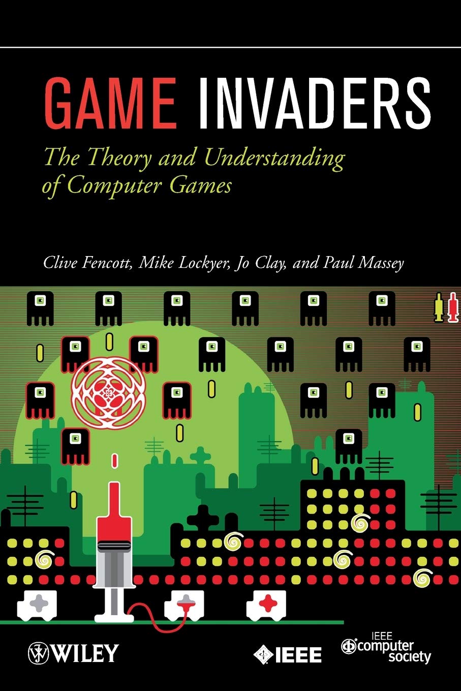 Buy Game Invaders: The Theory and Understanding of Computer Games — BookShops.in