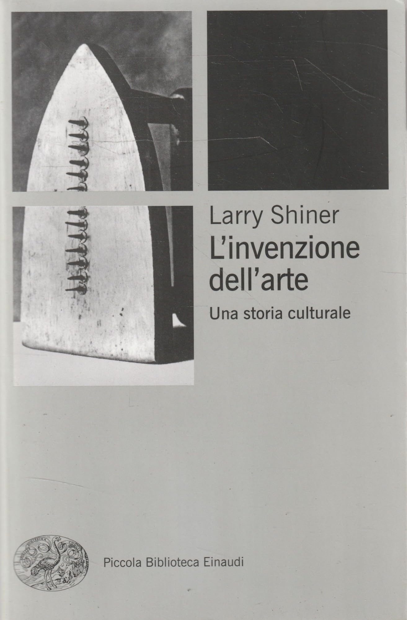 L'invenzione dell'arte. Una storia culturale