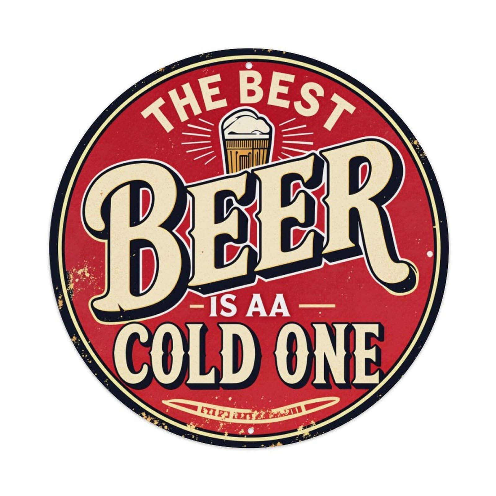 The Best Beer Is A Cold One Round Tin Sign Vintage Metal Poster Retro Bar, Home, Man Cave, Kitchen, Laundry Room Wall Art Decor Gift 8x8Inch