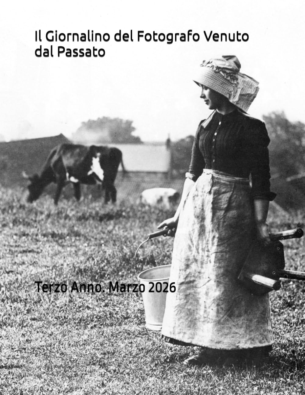 Il Giornalino del Fotografo Venuto dal Passato: Anno Terzo. Marzo 2026
