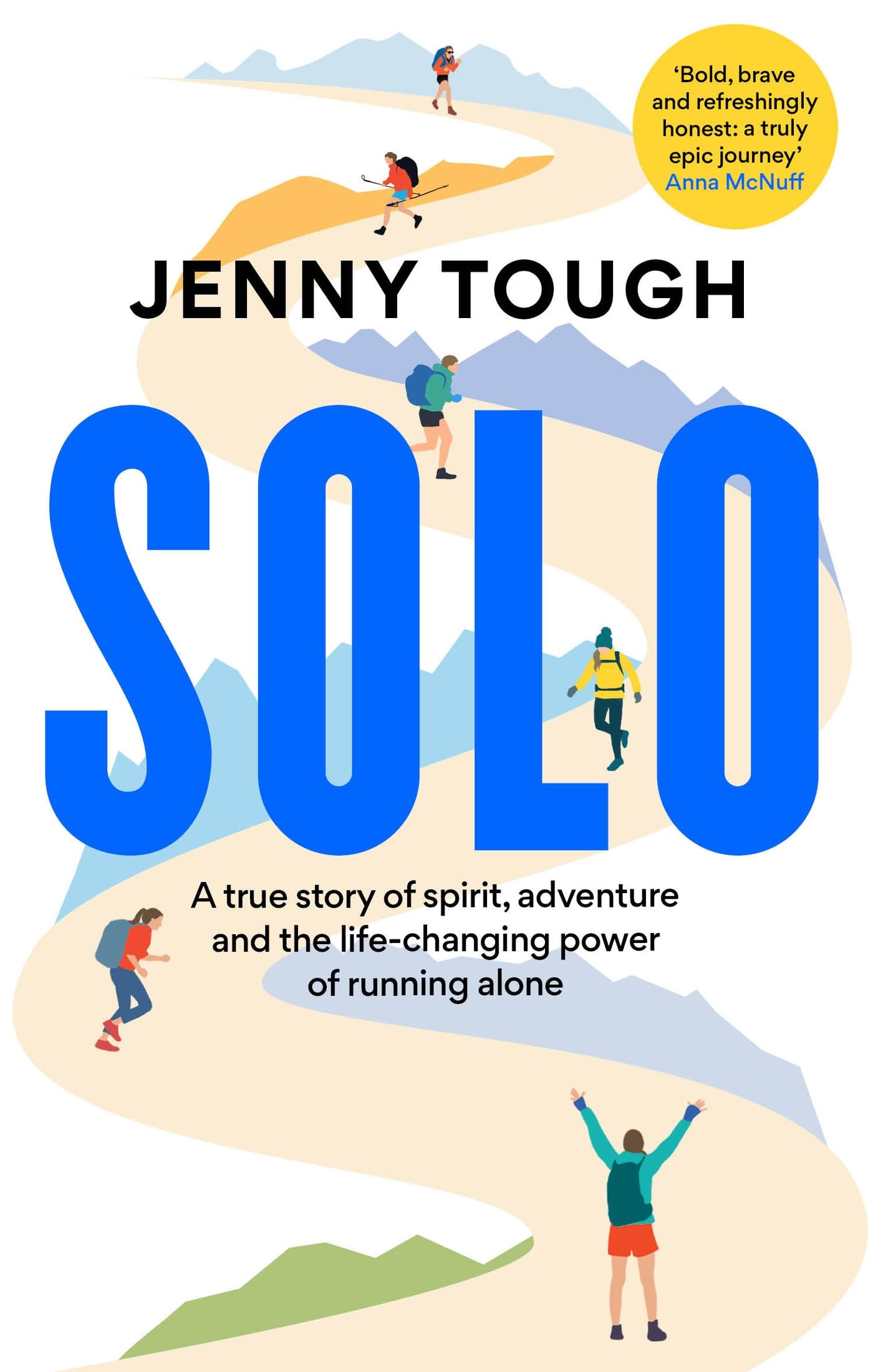 SOLO: A true story of spirit, adventure & the life-changing power of running alone