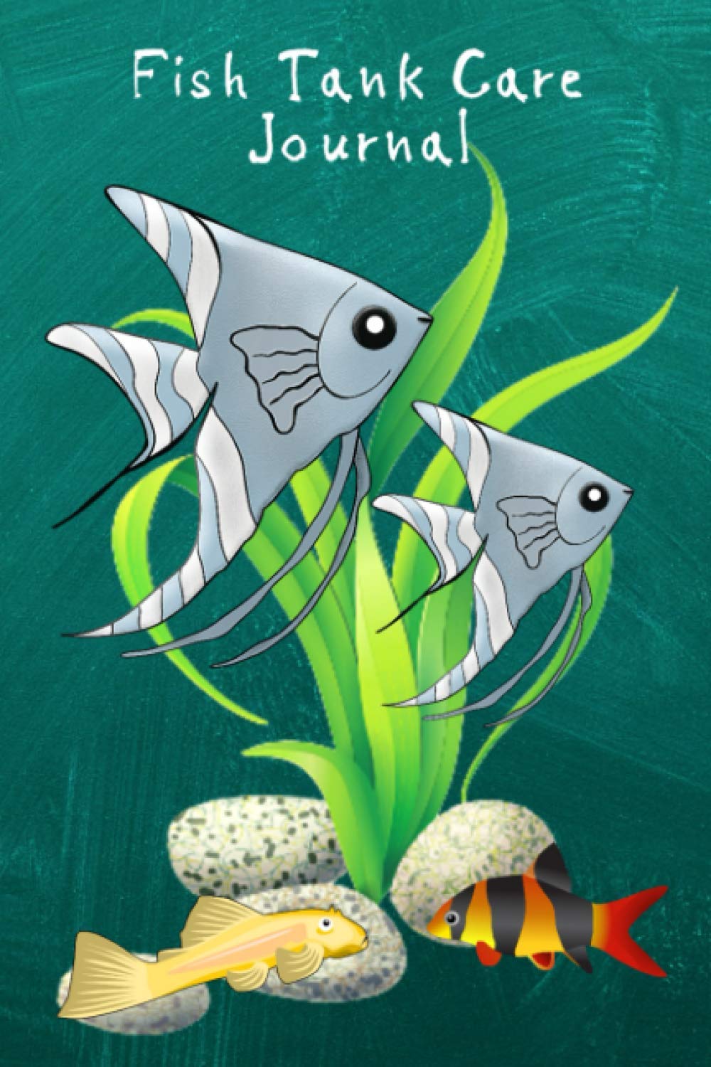 Fish Tank Care Journal: Specifically Created For Fish Tank Maintenance Record Book. Great For Monitoring Water Parameters, Water Change Schedule, And Breeding Conditions