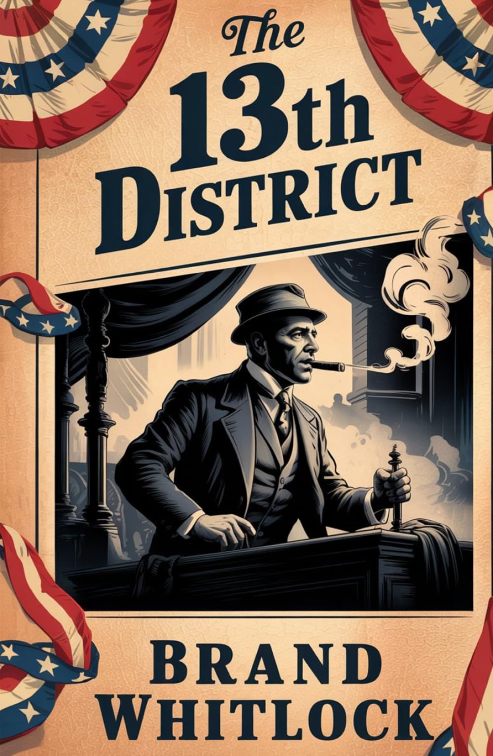 The 13th District: A Classic Novel of American Politics and Corruption