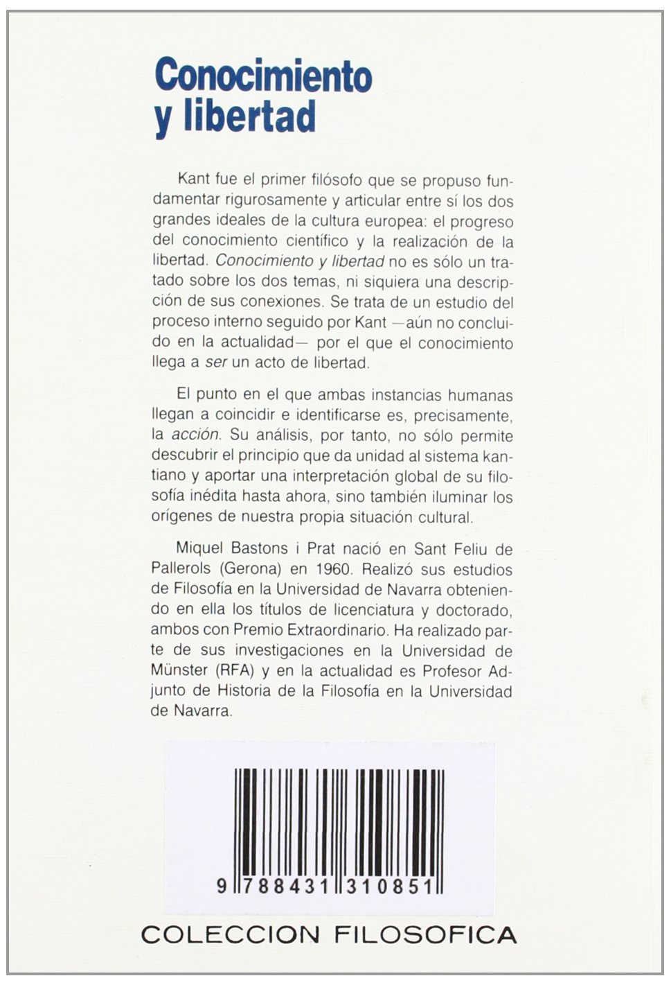 Conocimiento y libertad: la teoría kantiana de la acción (Colección filosófica)