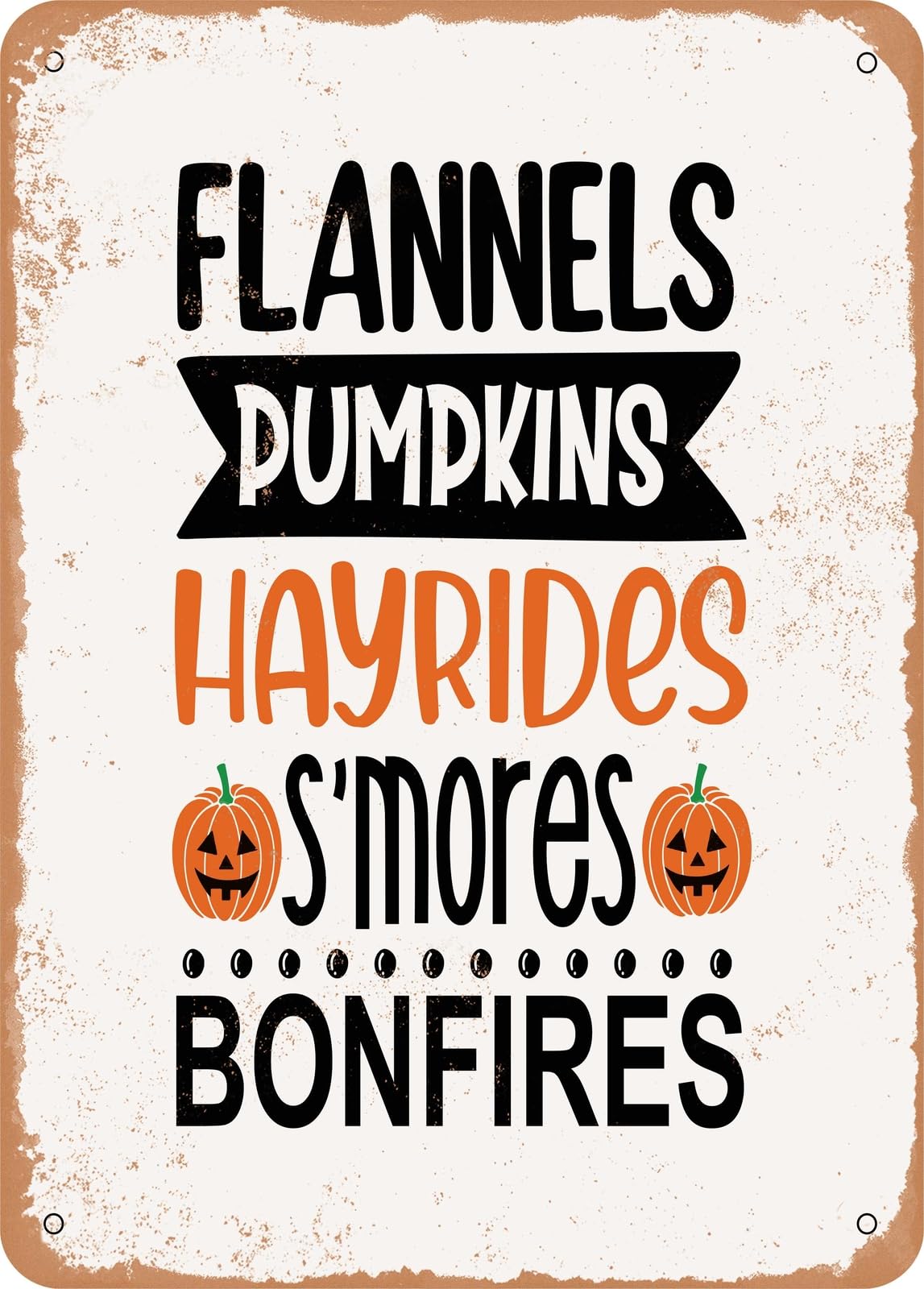 Miaomansenstore Metal Sign - Flannels Pumpkins Hayrides Smores Bonfires - Vintage Rusty Look Home Decor