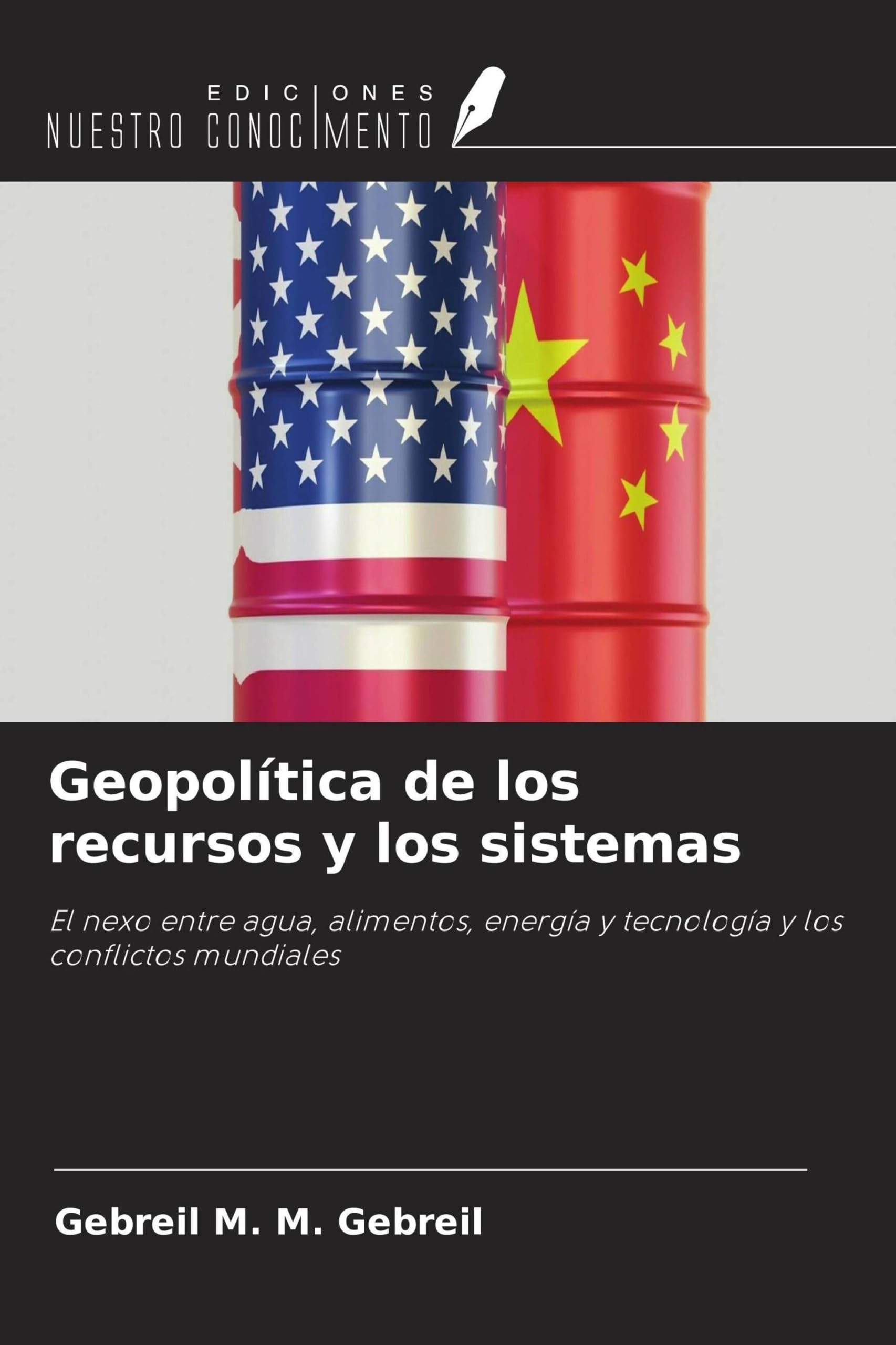 Geopolítica de los recursos y los sistemas: El nexo entre agua, alimentos, energía y tecnología y los conflictos mundiales