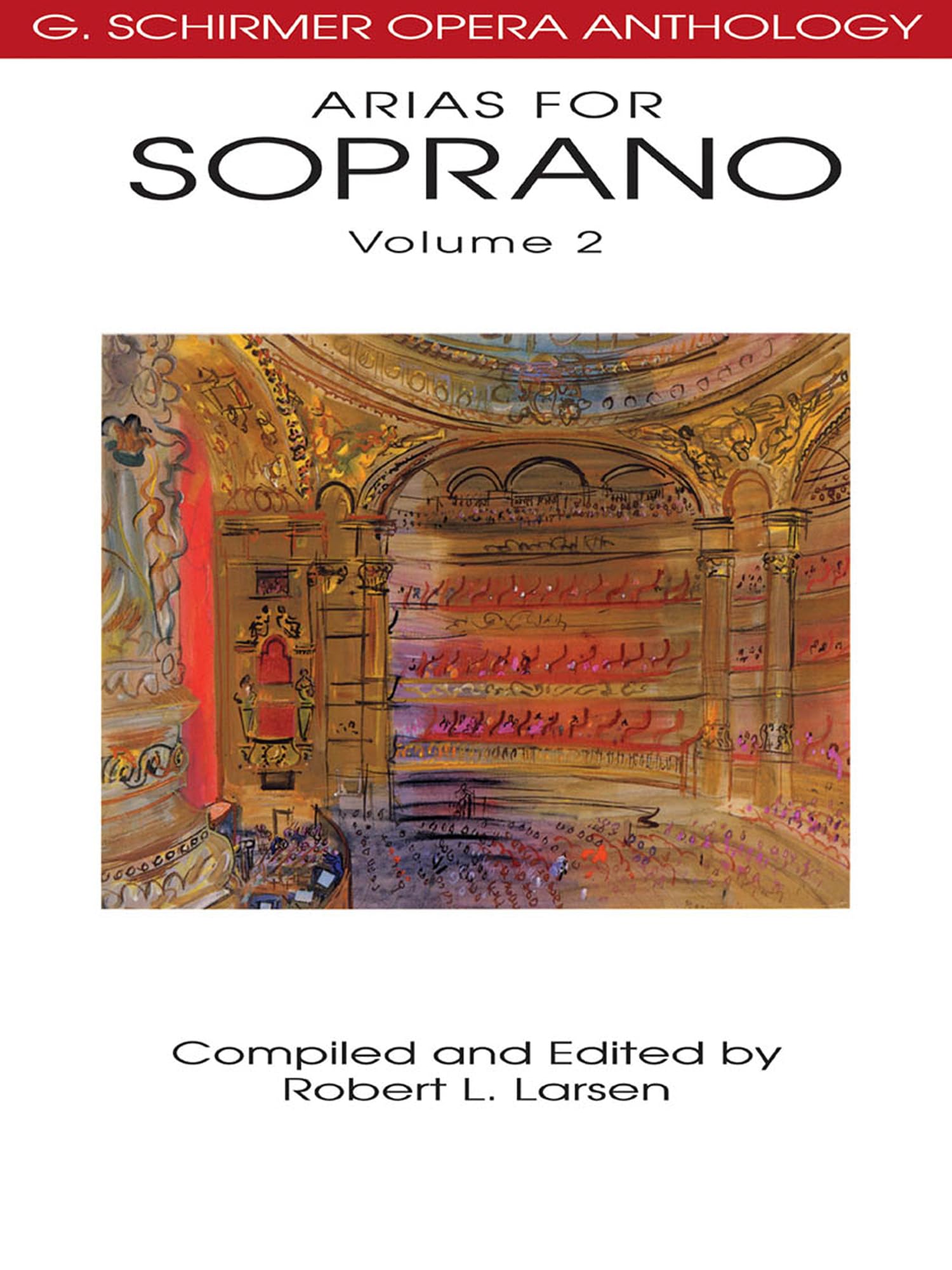 Arias For Soprano, Vol. 2. G. Schirmer Opera Anthology